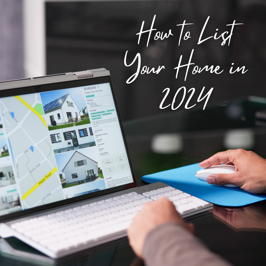 Person on laptop looking at home lisitngs text "how to list your home in 2024"