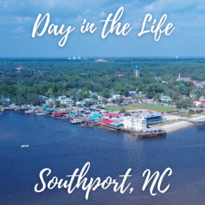 Aerial view of southport nc with text "Day in the Life Southport NC"